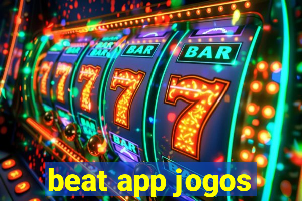 beat app jogos